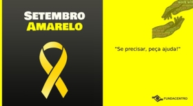 Setembro Amarelo é o mês dedicado a campanha de conscientização sobre a prevenção do suicídio