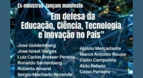 Ex-ministros lançam manifesto em defesa da educação, ciência, tecnologia e inovação